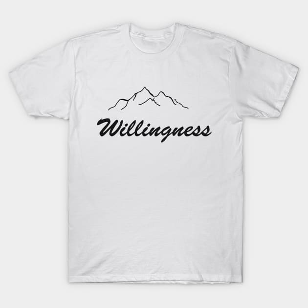 Willingness as mountains, inspirational meanings T-Shirt by TargetedInspire